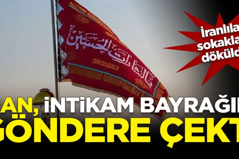 İran'dan Yeniden "İntikam Bayrağı": Anlamı ve Geçmiş Örnekleri